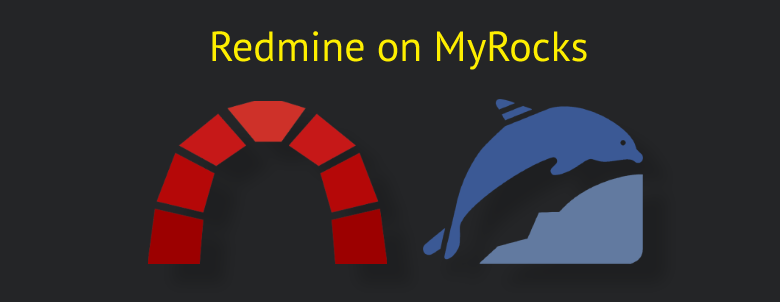 Redmine on MyRocks